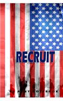 Recruit US Army Notebook: This Notebook is specially for Recruit. 120 pages with dot lines. Unique Notebook for all Soldiers or Vererans. Perfect as a Gift or a on duty diary