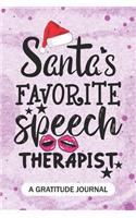 Santa's Favorite Speech Therapist - A Gratitude Journal: Beautiful Gratitude Journal for Speech-Language Pathologist, Future Speech Therapy Practitioner, and Speech therapist Student Graduation Gift