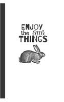 Enjoy the little Things: Cute Rabbit Notebook / Gratitude Journal, Unique Great Gifts for Mom Mum Woman Teen Him Her