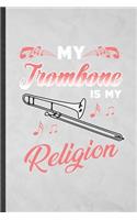 My Trombone Is My Religion