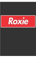 Roxie: Roxie Planner Calendar Notebook Journal, Personal Named Firstname Or Surname For Someone Called Roxie For Christmas Or Birthdays This Makes The Perf