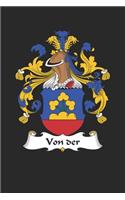 Von der: Von der Coat of Arms and Family Crest Notebook Journal (6 x 9 - 100 pages)