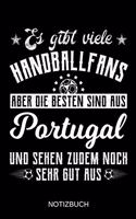 Es gibt viele Handballfans aber die besten sind aus Portugal und sehen zudem noch sehr gut aus: A5 Notizbuch - Liniert 120 Seiten - Geschenk/Geschenkidee zum Geburtstag - Weihnachten - Ostern - Vatertag - Muttertag - Namenstag