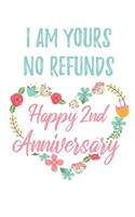I Am Yours No Refunds Happy 2nd Anniversary