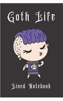 Goth Life Lined Notebook