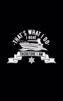 That's what I do I boat therefore I am: 6x9 SPEEDBOAT - dotgrid - dot grid paper - notebook - notes