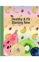 Healthy and Fit Starting Now