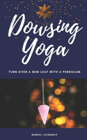 Dowsing Yoga