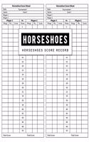 Horseshoes Score Record: Horseshoes Game Record Keeper Book, Horseshoes Score Keeper, Horseshoes Journaling, Horseshoes card, Score sheet keeps tallies on horseshoe tourname