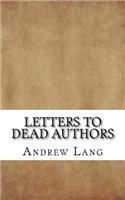 Letters to Dead Authors