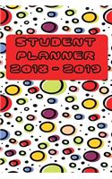 Student Planner 2018 - 2019: Academic Planner August 2018 - July 2019 Daily Weekly and Monthly Planner - Polka Dots- 6 x 9 in