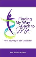 Finding My Way Back to Me