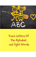 Trace Letters of the Alphabet and Sight Words