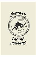 Discover Travel Journal: 6x9 Istanbul Turkey Blank Lined Pages Travel Notebook - Ideal for Notes, to Do Lists or Journaling While Traveling
