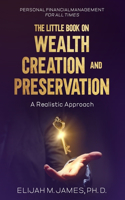 Little Book on Wealth Creation and Preservation