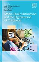 Media, Family Interaction and the Digitalization of Childhood