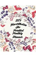 2019 Nevertheless She Persisted Monthly Planner: 12 Months Pretty Simple Calendar Planner - Get Organized. Get Focused. Take Action Today and Achieve Your Goals