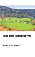 Hawk of the Hills: Large Print