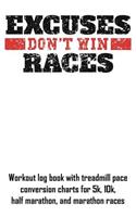 Excuses Don't Win Races