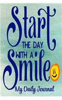 Start The Day With A Smile: My Daily Journal