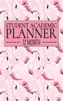 12 Month Student Academic Planner: Tropical Flamingo 12-Month Study Calendar Helps Elementary, High School and College Students Prioritize and Manage Homework Assignments and Class Pr