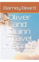 Oliver and Quinn Travel in Space