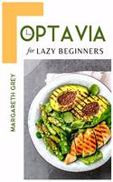 Optavia Diet Cookbook for Lazy Beginners