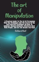 The art of Manipulation