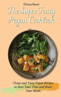 The Super Tasty Pegan Cookbook