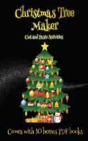 Cut and Paste Activities (Christmas Tree Maker): This book can be used to make fantastic and colorful christmas trees. This book comes with a collection of downloadable PDF books that will help you(45 Cut and Paste Activities)