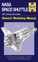 NASA Space Shuttle Owners' Workshop Manual: An insight into the design, construction and operation of the NASA Space Shuttle(English)