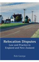 Relocation Disputes: Law and Practice in England and New Zealand