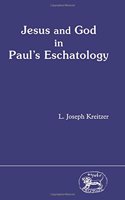 Jesus and God in Paul's Eschatology: 19 (JSNT supplement)