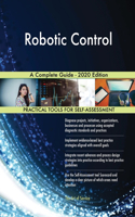 Robotic Control A Complete Guide - 2020 Edition