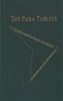 The Fara Tablets in the University of Pennsylvania Museum of Archaeology and Anthropology