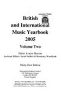 British and International Music Yearbook: The Directory of the Classical Music Industry: 2005