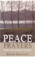 Peace Prayers – From the World`s Faiths