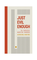 Just Evil Enough