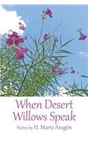 When Desert Willows Speak