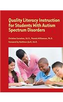 Quality Literacy Instruction for Students with Autism Spectrum Disorders