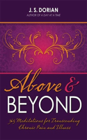 Above and Beyond: 365 Meditations for Transcending Chronic Pain and Illness