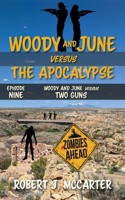 Woody and June versus Two Guns