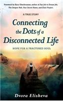 Connecting the Dots of a Disconnected Life