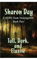 Tall Dark and Elusive
