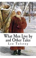 What Men Live by and Other Tales
