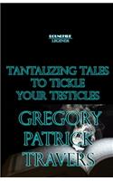 Tantalizing Tales to Tickle Your Testicles