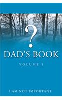 Dad's Book - Volume I