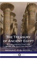 The Treasury of Ancient Egypt - Miscellaneous Chapters on Ancient Egyptian History (Illustrated)