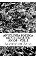 Antologia Poetica de Augusto DOS Anjos - Vol. I