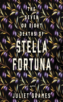 Seven or Eight Deaths of Stella Fortuna Lib/E